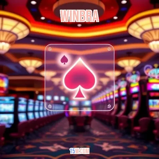 winbra: Melhore sua Experiência com Jogos de Casino Incríveis e Diversos